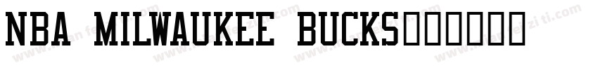 NBA Milwaukee Bucks字体转换